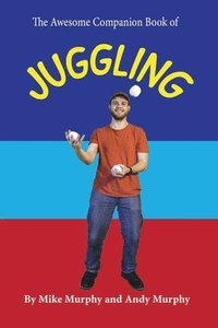 bokomslag The Awesome Companion Book of Juggling