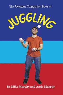 Andy Murphy - Awesome Companion Book of Juggling, Häftad