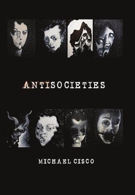 Michael Cisco, Jon Padgett - Antisocieties - Deluxe, Inbunden
