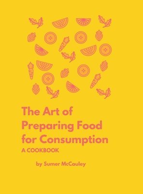 The Art of Preparing Food for Consumption 1