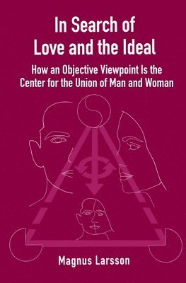 Magnus Larsson - In Search of Love and the Ideal, Häftad