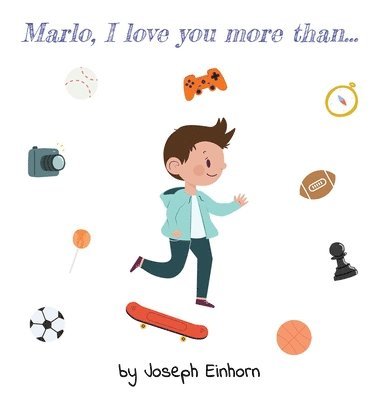 Joseph Einhorn - Marlo, I love you more than..., Inbunden