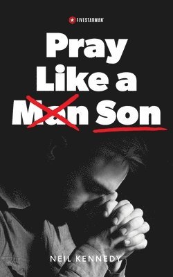 Pray Like a Son 1