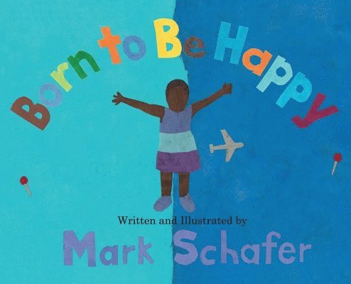 Mark Schafer - Born To Be Happy, Inbunden