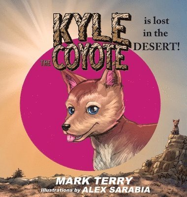 Mark Terry - Kyle the Coyote, Inbunden