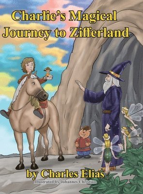 Charles Elias - Charlie's Magical Journey to Zifferland, Inbunden