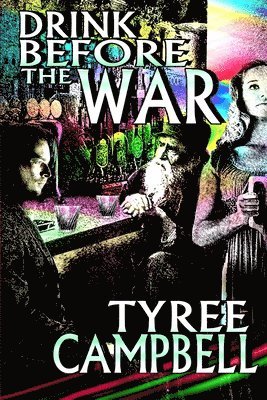 Tyree Campbell - Drink Before the War, Häftad