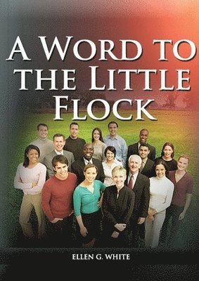 Ellen G White, Ellen G. White, G. White, Ellen - Word to the Little Flock, Häftad