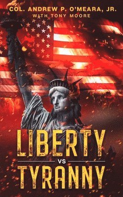 Andrew O'Meara, Andrew O'Meara - Liberty Vs Tyranny, Häftad