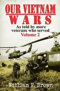 bokomslag Our Vietnam Wars, Volume 2