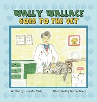 bokomslag Wally Wallace Goes to the Vet