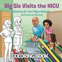 bokomslag Big Sis Visits the NICU Coloring Book