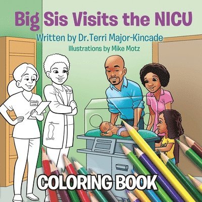 Big Sis Visits the NICU Coloring Book 1