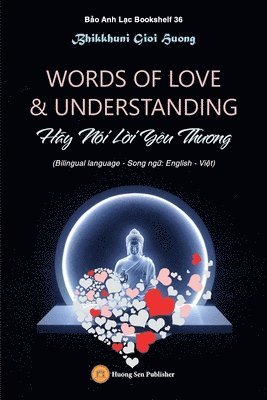 bokomslag WORDS OF LOVE & UNDERSTANDING (Hy Ni L&#7901;i Yu Th&#432;&#417;ng)