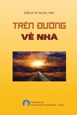 Thich Nu Hang Nhu, Ananda Viet Foundation - Tren Duong Ve Nha, Häftad