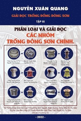 Quang Xuân Nguyễn, Quang Xuân Nguyễn, Xuân, Nguy¿n, Quang - Giải đọc Trống đồng Đông Sơn Tạp III - Phần loại và giải đọc các nhóm trống Đông Sơn chính, Häftad