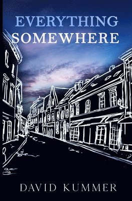 Everything, Somewhere