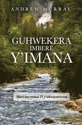 Guhwekera Imbere y'Imana 1