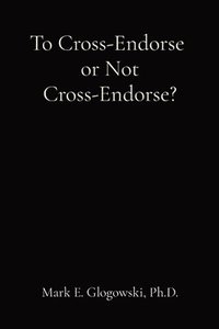 bokomslag To Cross-Endorse or Not Cross-Endorse?