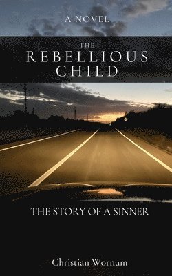 The Rebellious Child, The Story of a Sinner 1