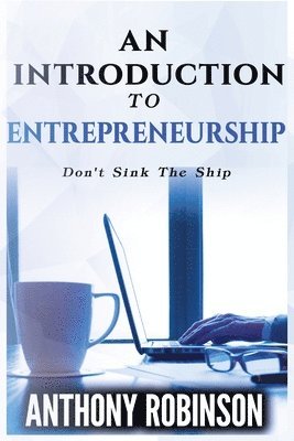 Anthony Robinson - Introduction To Entrepreneurship, Häftad