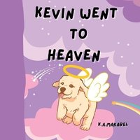 bokomslag Kevin Went to Heaven