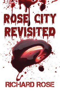 bokomslag Rose City Revisited