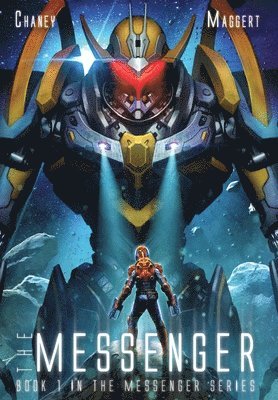 J N Chaney, Terry Maggert - Messenger (The Messenger Series Book 1), Inbunden