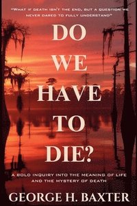 bokomslag Do We Have To Die?