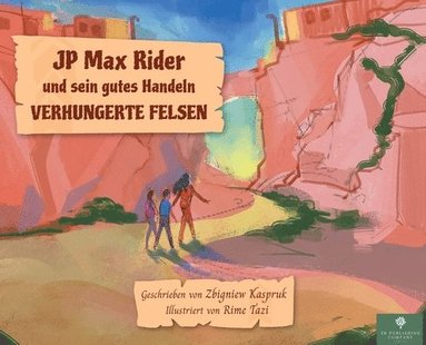 bokomslag JP Max Rider und sein gutes Handeln VERHUNGERTE FELSEN