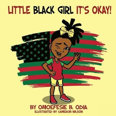 bokomslag Little Black Girl Its Okay