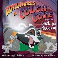 bokomslag Adventures in Couch Cove as told by Jack the Raccoon