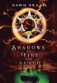 bokomslag Shadows of Fire and Death