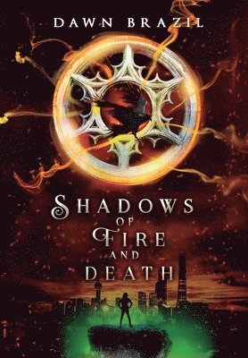 Shadows of Fire and Death 1