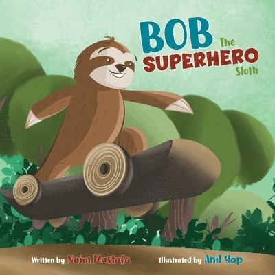 Bob the Superhero Sloth (Paperback) 1