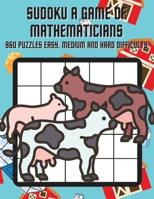 Sudoku A Game of Mathematicians 960 Puzzles Easy, Normal and Hard Difficulty 1