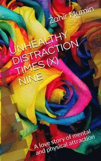 bokomslag Unhealthy Distraction Times (X) Nine