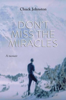 bokomslag Don't Miss the Miracles