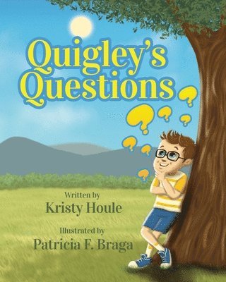 Kristy M. Houle, Kristy M Houle - Quigley's Questions, Häftad