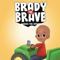 bokomslag Brady the Brave Saves The Day