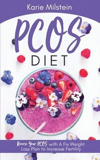bokomslag PCOS Diet Reverse Your PCOS with A Fix Weight Loss Plan to Increase Fertility
