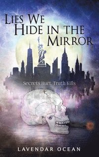 bokomslag Lies We Hide in the Mirror
