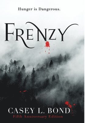Casey L Bond - Frenzy (Fifth Anniversary Edition), Inbunden