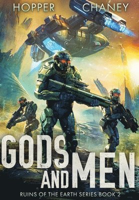 Gods and Men (Ruins of the Earth Series Book 2) 1