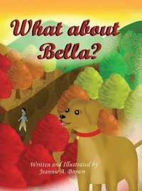 bokomslag What about Bella?