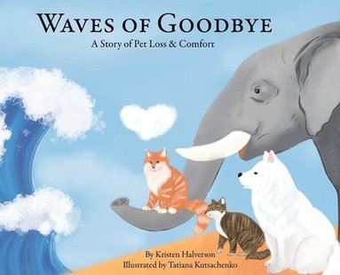 Kristen Halverson - Waves of Goodbye, Inbunden