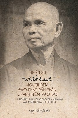 Nhiều T�c Giả, Nhi&#7873;u Tác Gi&#7843;, Nhi¿u Tác Gi¿, Nhi¿U Tác Gi¿ - Thiền Sư Nhất Hạnh, Người Đem Đạo Phật Dấn Th�n v� Ch�nh Niệm đến Phương T�y, Häftad