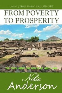 bokomslag From Poverty to Prosperity, The Truth About the Wealth of God's Love