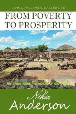 bokomslag From Poverty to Prosperity, The Truth About the Wealth of God's Love