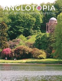 bokomslag Anglotopia Great Gardens Special - Top 10 British Gardens